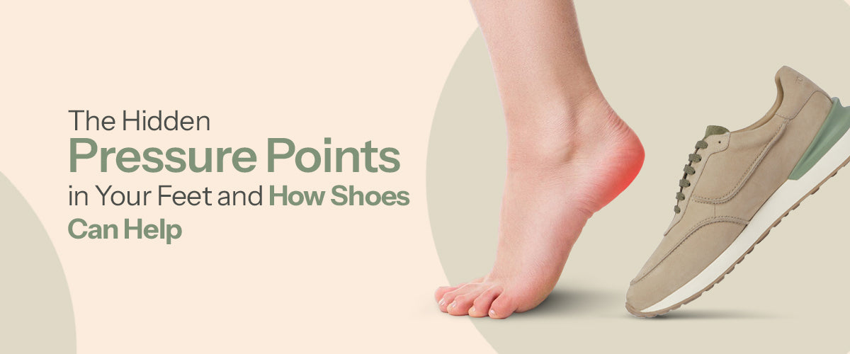 The Hidden Pressure Points in Your Feet and How Shoes Can Help