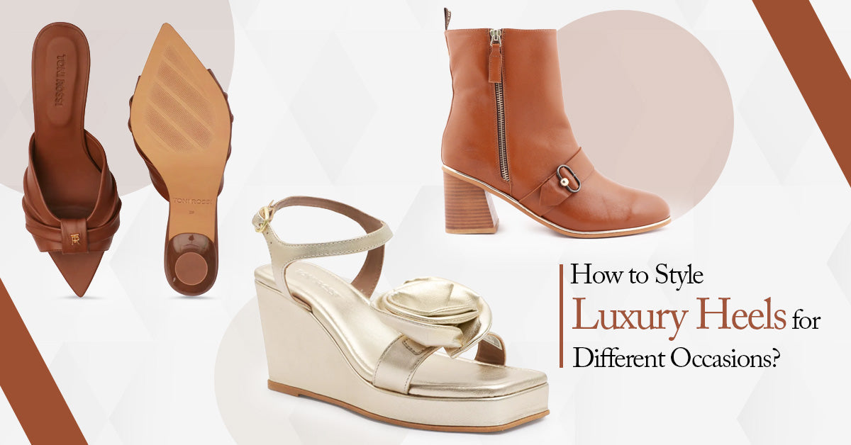 How to Style Luxury Heels for Different Occasions?