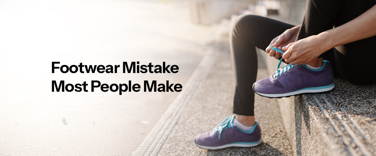Why Your Feet Feel Tired: The Footwear Mistake Most People Make