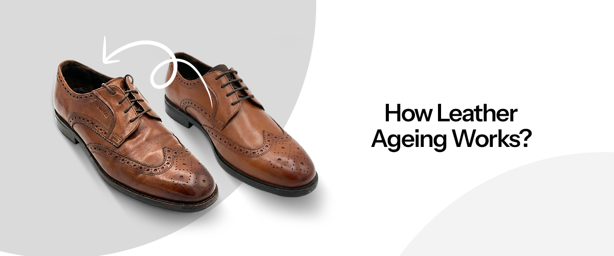 How Leather Ageing Works: Why Good Shoes Look Better Over Time